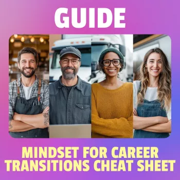 Career Transition Mindset Cheat Sheet: Confidence & Clarity